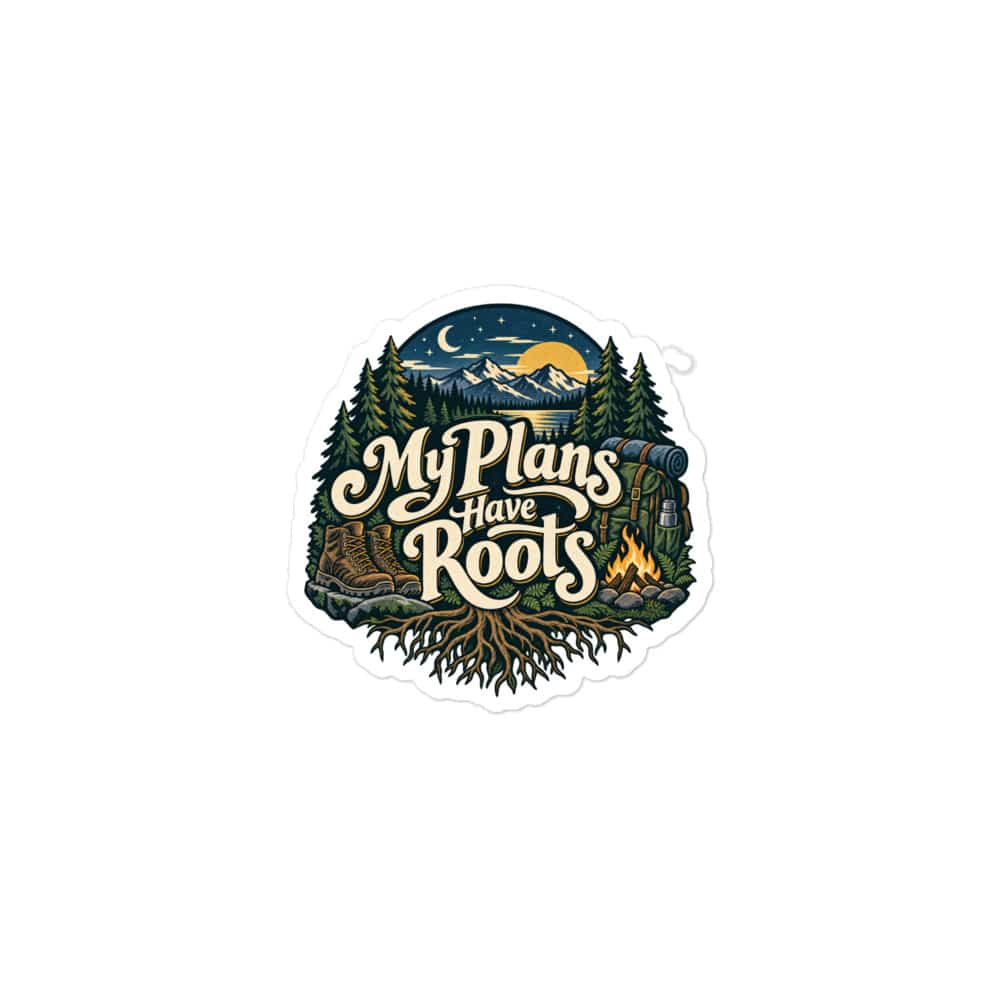 Nature and Adventure Vinyl Sticker: My Plans Have Roots, Woodland Scenic Lettering