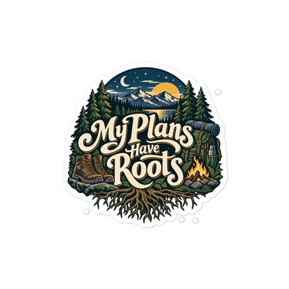 Nature and Adventure Vinyl Sticker: My Plans Have Roots, Woodland Scenic Lettering