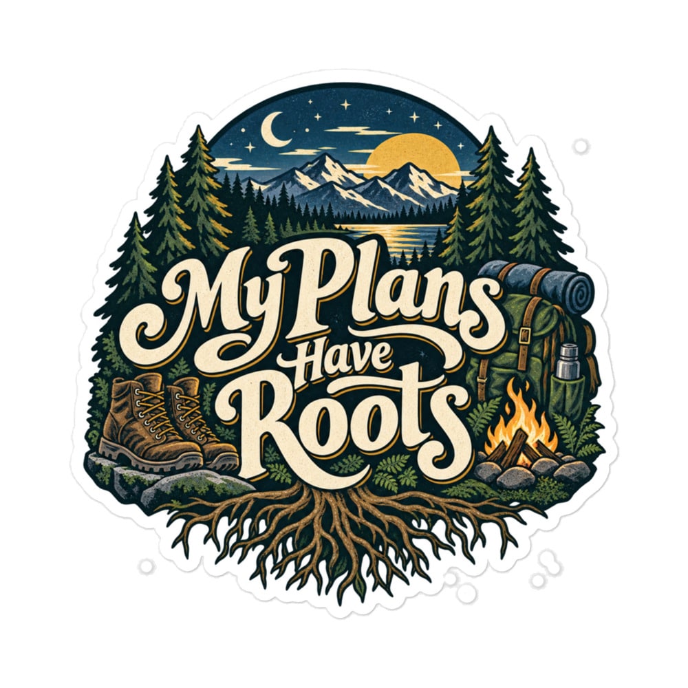 Nature and Adventure Vinyl Sticker: My Plans Have Roots, Woodland Scenic Lettering
