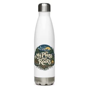 Nature and Adventure Stainless Steel Water Bottle: My Plans Have Roots, Woodland Scenic Lettering - 17 oz - Main