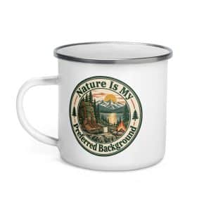 Nature and Adventure Enamel Camp Mug: Nature Is My Preferred Background, Vintage Round Badge - 12 oz - Left