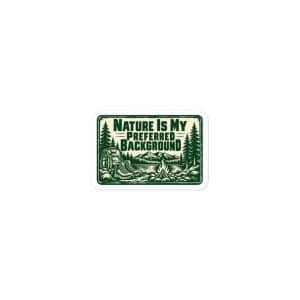 Nature and Adventure Vinyl Sticker: Nature Is My Preferred Background, Forest Ink Stamp - 3″×3″ - Main