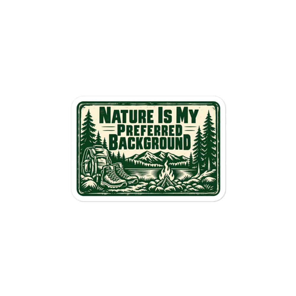 Nature and Adventure Vinyl Sticker: Nature Is My Preferred Background, Forest Ink Stamp