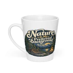Nature and Adventure Latte Mug: Nature Is My Preferred Background, Woodland Scenic Lettering - 12 oz - Main