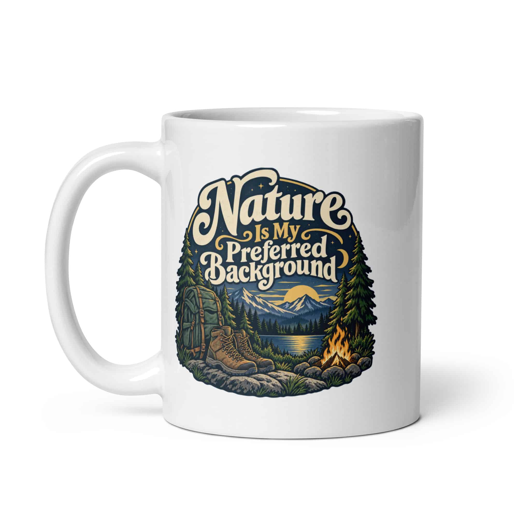 Nature and Adventure White Ceramic Coffee Mug: Nature Is My Preferred Background, Woodland Scenic Lettering