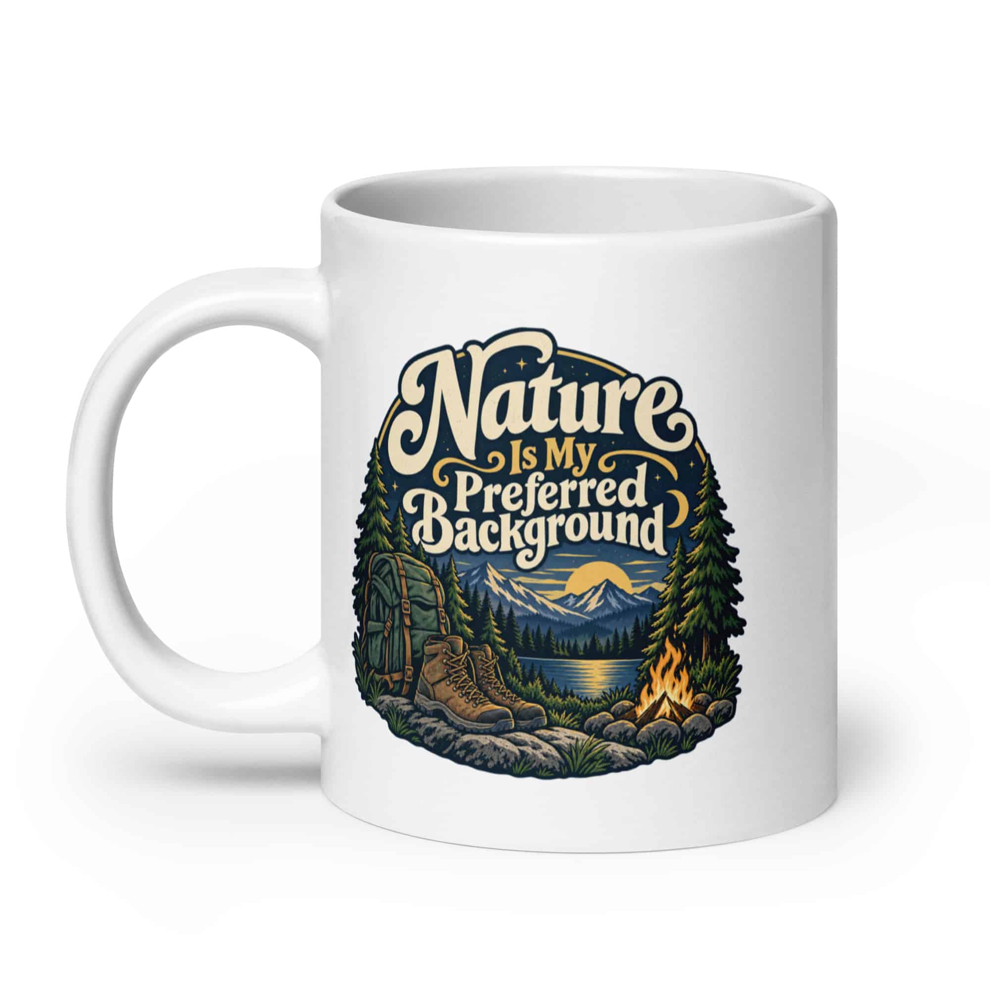 Nature and Adventure White Ceramic Coffee Mug: Nature Is My Preferred Background, Woodland Scenic Lettering