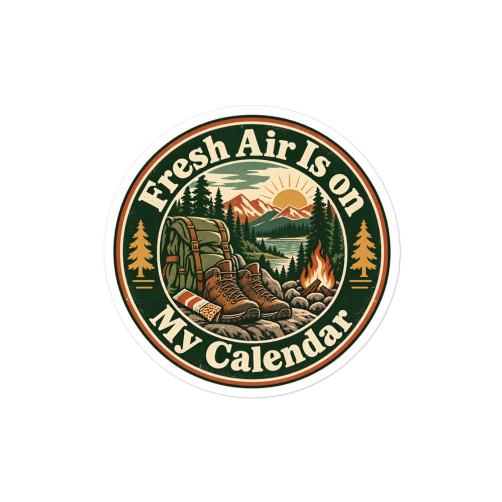 Nature and Adventure Vinyl Sticker: Fresh Air Is on My Calendar, Vintage Round Badge