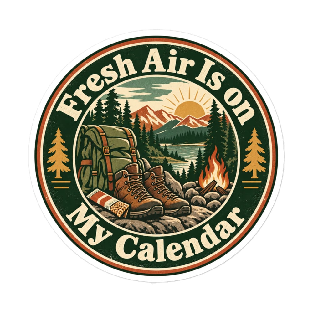 Nature and Adventure Vinyl Sticker: Fresh Air Is on My Calendar, Vintage Round Badge