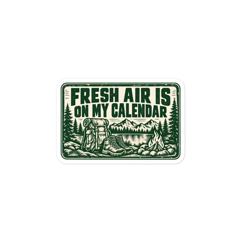 Nature and Adventure Vinyl Sticker: Fresh Air Is on My Calendar, Forest Ink Stamp