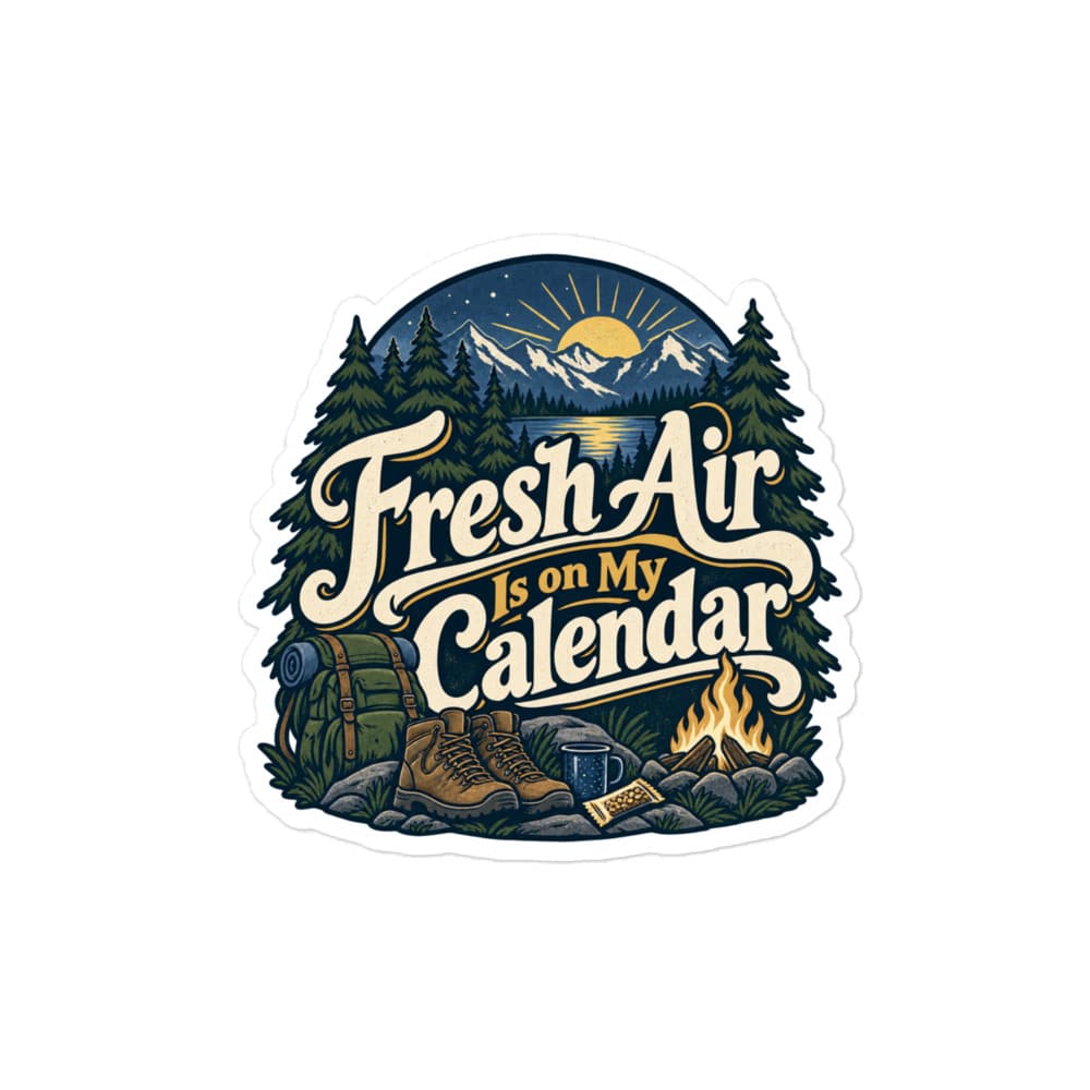 Nature and Adventure Vinyl Sticker: Fresh Air Is on My Calendar, Woodland Scenic Lettering