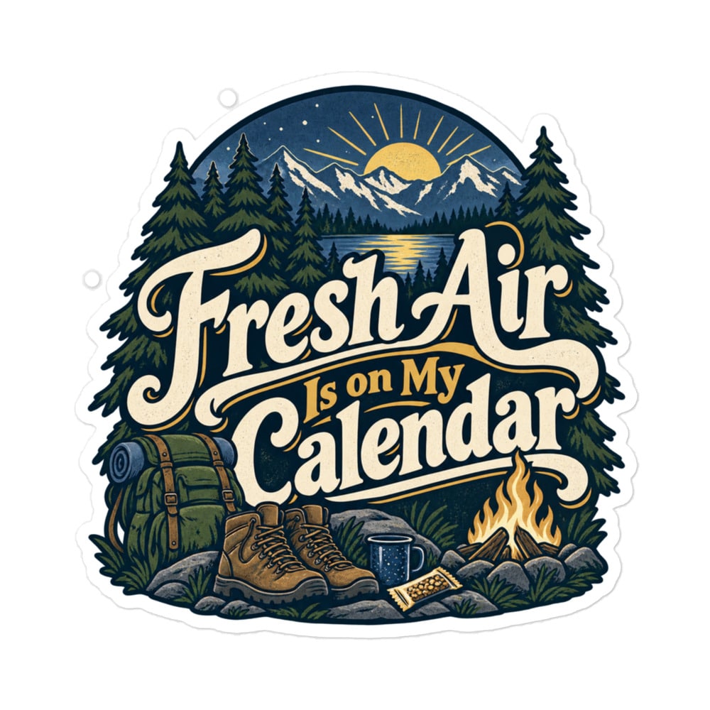 Nature and Adventure Vinyl Sticker: Fresh Air Is on My Calendar, Woodland Scenic Lettering