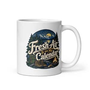 Nature and Adventure White Ceramic Coffee Mug: Fresh Air Is on My Calendar, Woodland Scenic Lettering - 11 oz - Main
