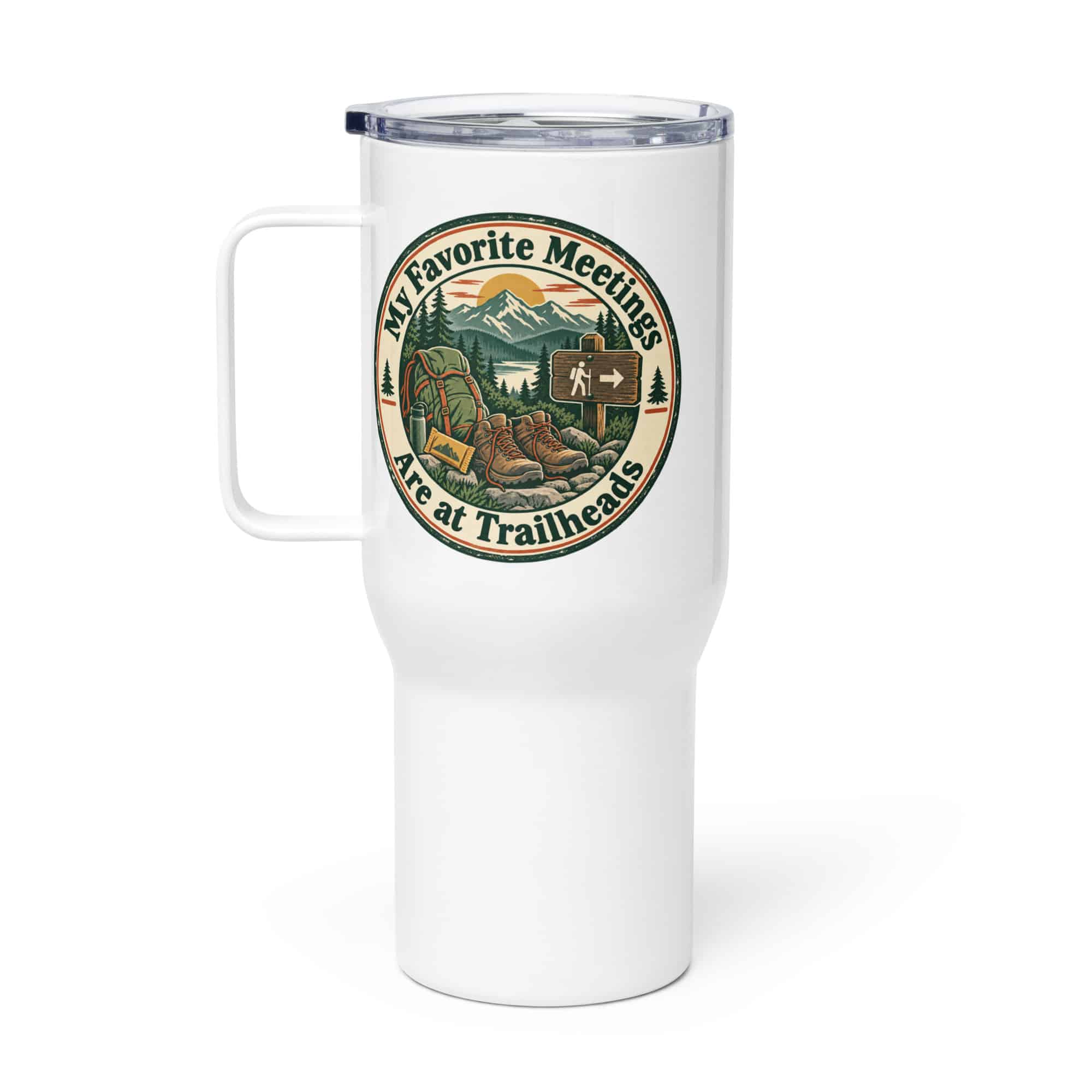 Nature and Adventure Travel Mug: My Favorite Meetings Are at Trailheads, Vintage Round Badge
