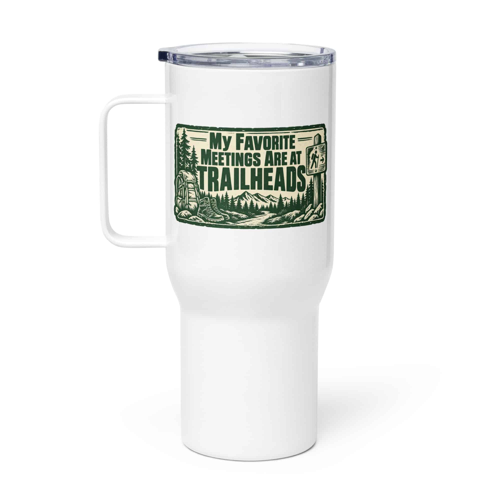 Nature and Adventure Travel Mug: My Favorite Meetings Are at Trailheads, Forest Ink Stamp
