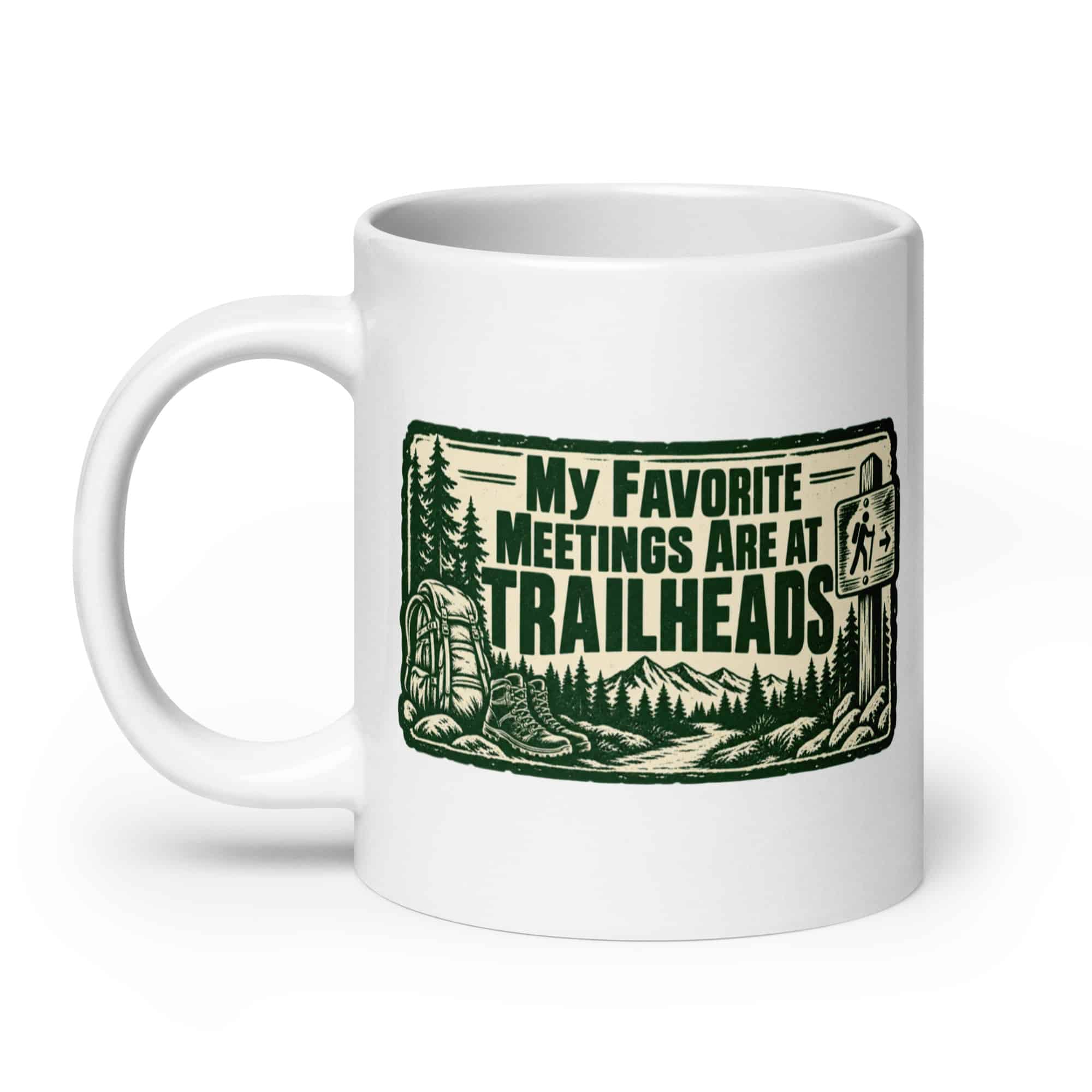 Nature and Adventure White Ceramic Coffee Mug: My Favorite Meetings Are at Trailheads, Forest Ink Stamp