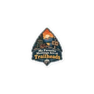 Nature and Adventure Vinyl Sticker: My Favorite Meetings Are at Trailheads, Scenic Shield Badge - 3″×3″ - Main