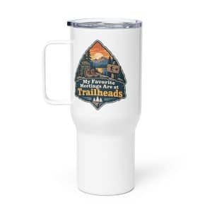 Nature and Adventure Travel Mug: My Favorite Meetings Are at Trailheads, Scenic Shield Badge - 25 oz - Main