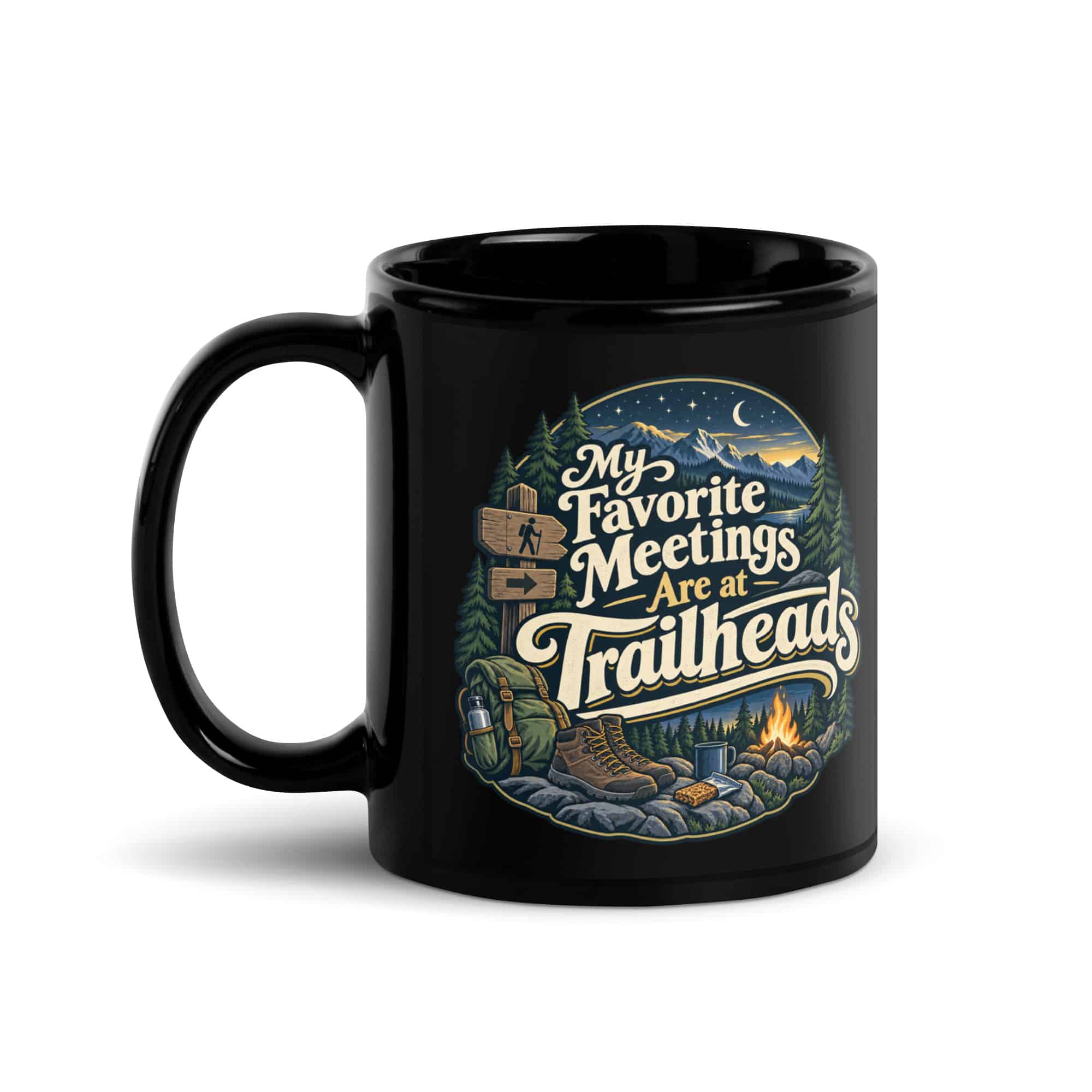 Nature and Adventure Black Coffee Mug: My Favorite Meetings Are at Trailheads, Woodland Scenic Lettering