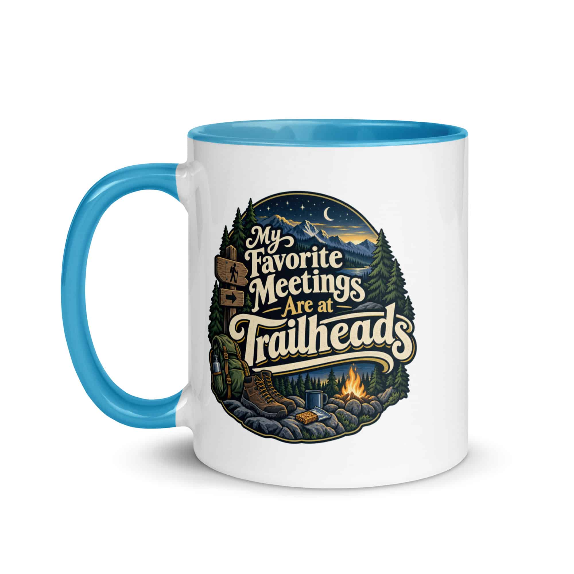 Nature and Adventure Color Inside Coffee Mug: My Favorite Meetings Are at Trailheads, Woodland Scenic Lettering