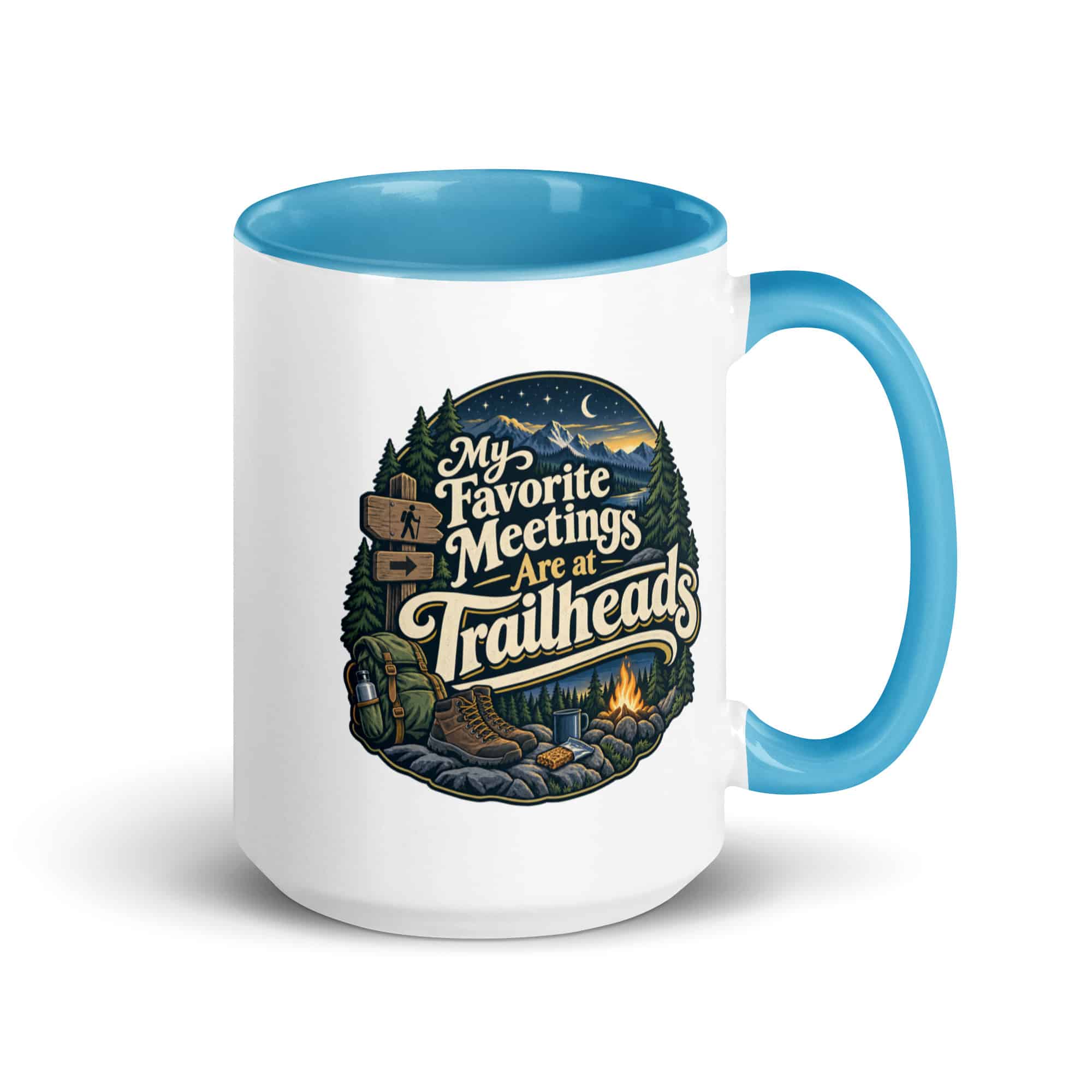 Nature and Adventure Color Inside Coffee Mug: My Favorite Meetings Are at Trailheads, Woodland Scenic Lettering