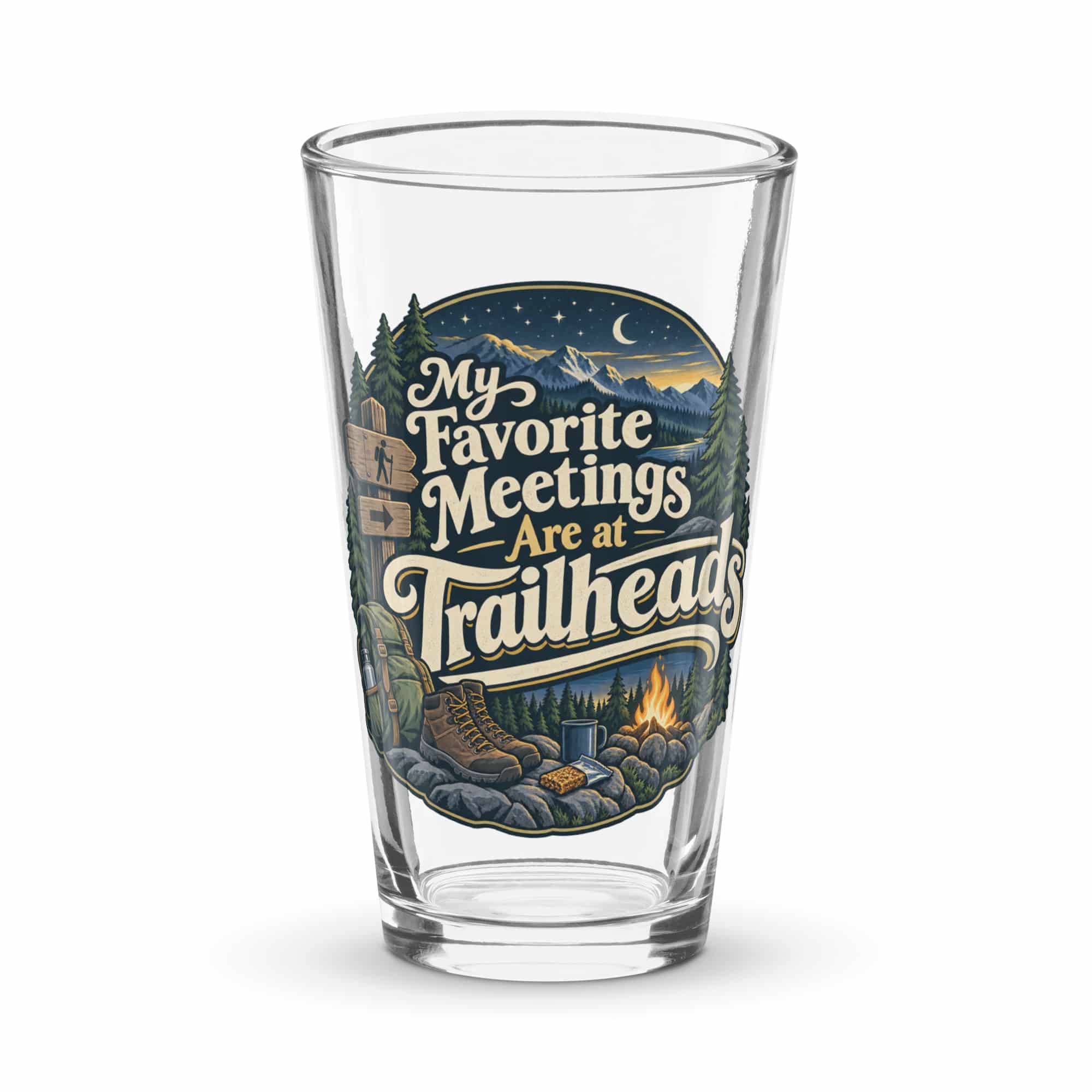 Nature and Adventure Pint Glass: My Favorite Meetings Are at Trailheads, Woodland Scenic Lettering