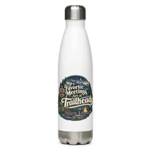 Nature and Adventure Stainless Steel Water Bottle: My Favorite Meetings Are at Trailheads, Woodland Scenic Lettering - 17 oz - Main