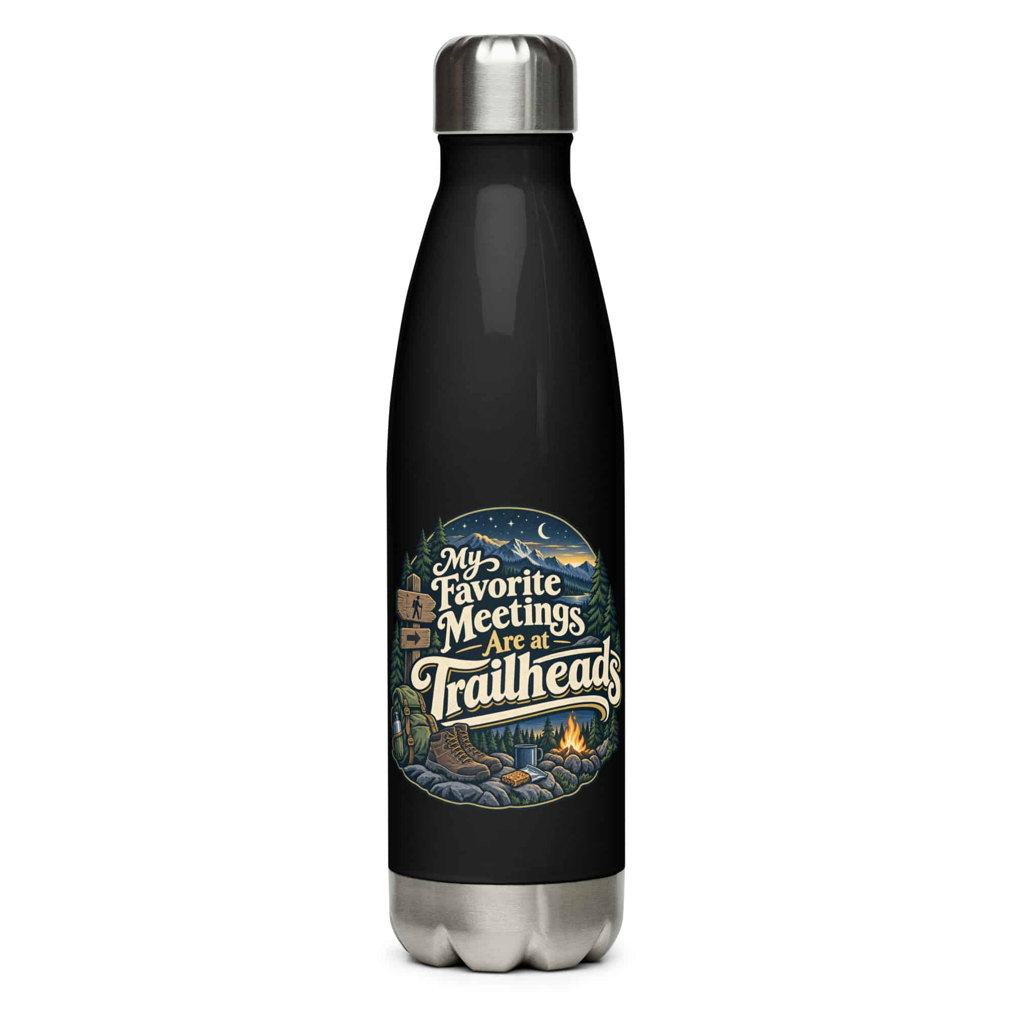 Nature and Adventure Stainless Steel Water Bottle: My Favorite Meetings Are at Trailheads, Woodland Scenic Lettering