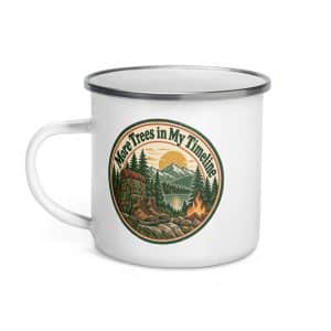 Nature and Adventure Enamel Camp Mug: More Trees in My Timeline, Vintage Round Badge - 12 oz - Left