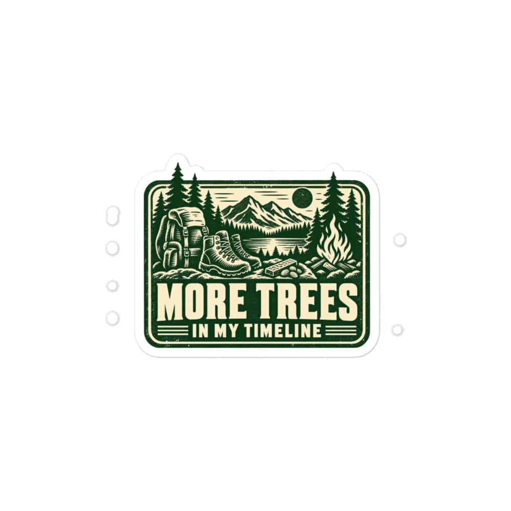 Nature and Adventure Vinyl Sticker: More Trees in My Timeline, Forest Ink Stamp