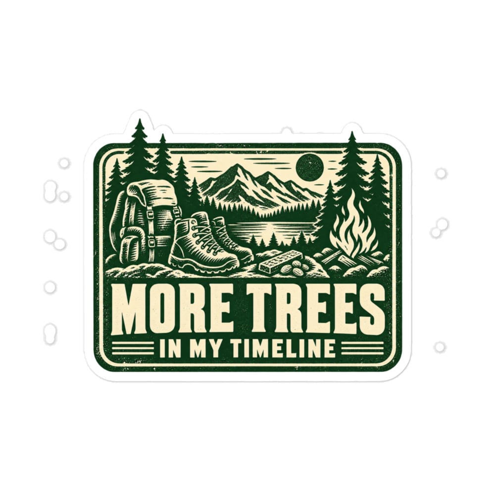 Nature and Adventure Vinyl Sticker: More Trees in My Timeline, Forest Ink Stamp