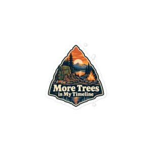 Nature and Adventure Vinyl Sticker: More Trees in My Timeline, Scenic Shield Badge - 3″×3″ - Main