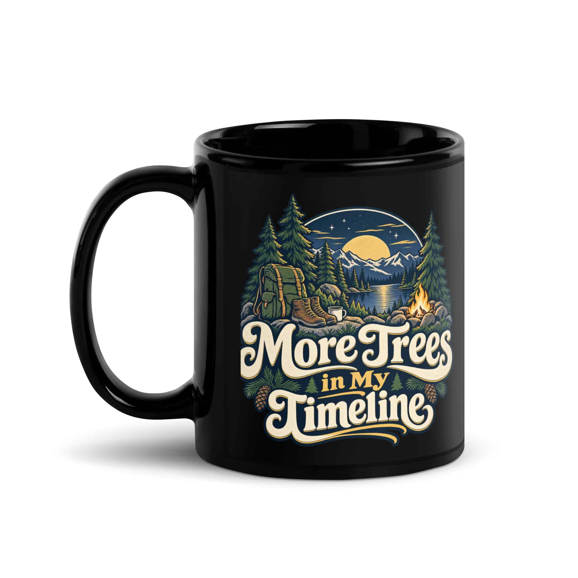 Nature and Adventure Black Coffee Mug: More Trees in My Timeline, Woodland Scenic Lettering