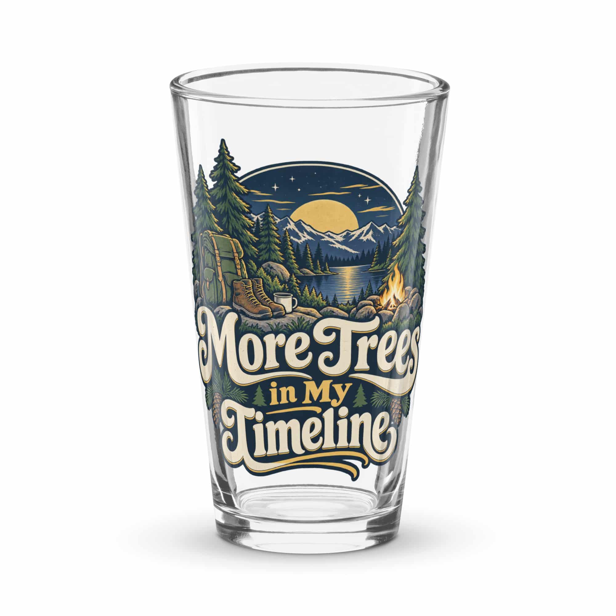 Nature and Adventure Pint Glass: More Trees in My Timeline, Woodland Scenic Lettering