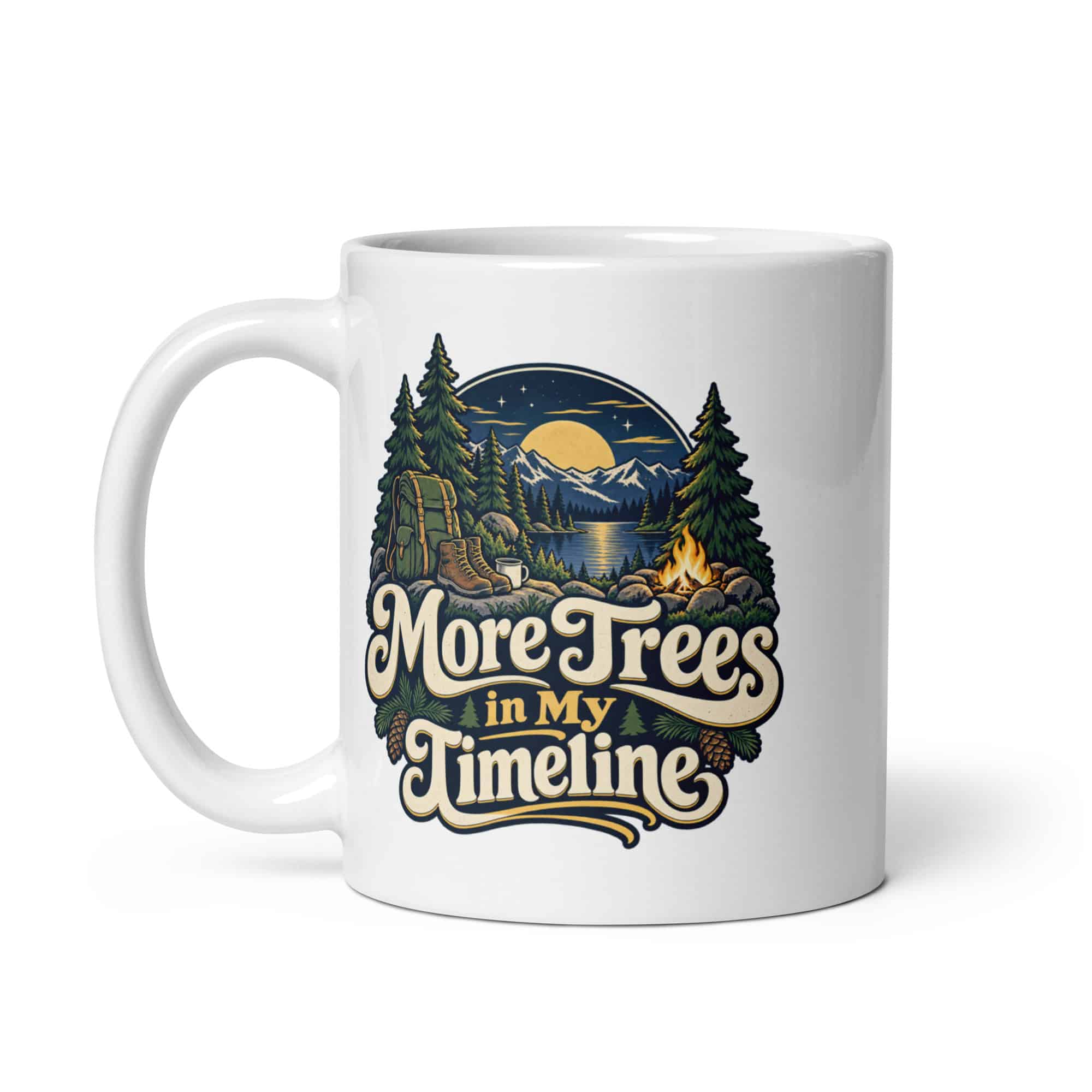 Nature and Adventure White Ceramic Coffee Mug: More Trees in My Timeline, Woodland Scenic Lettering