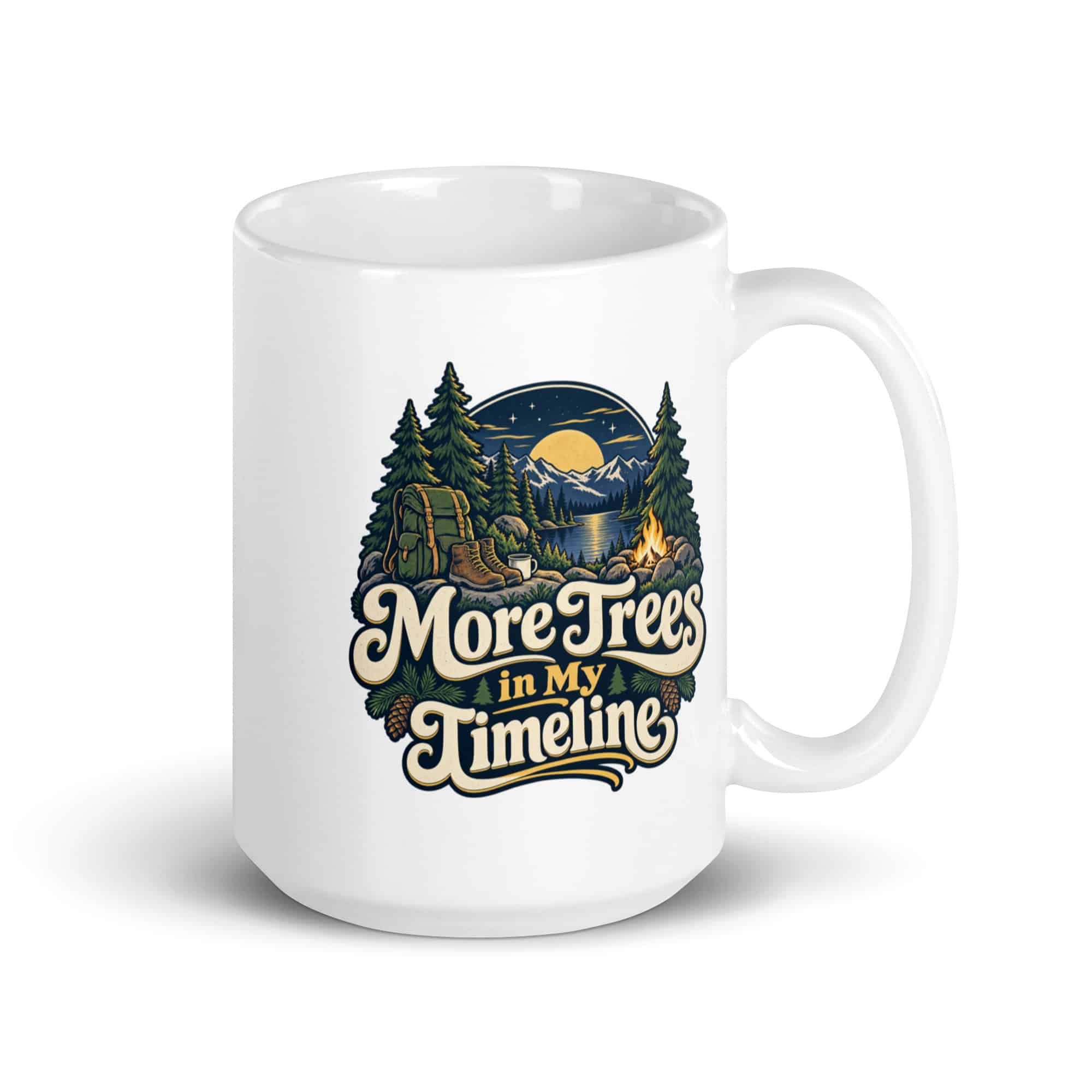 Nature and Adventure White Ceramic Coffee Mug: More Trees in My Timeline, Woodland Scenic Lettering