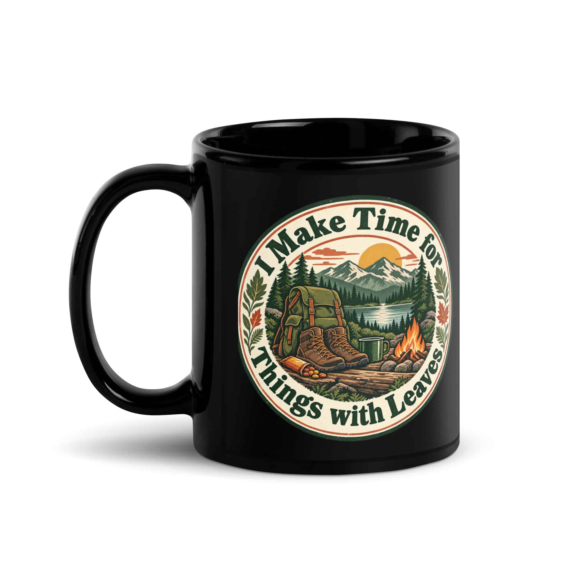 Nature and Adventure Black Coffee Mug: I Make Time for Things with Leaves, Vintage Round Badge