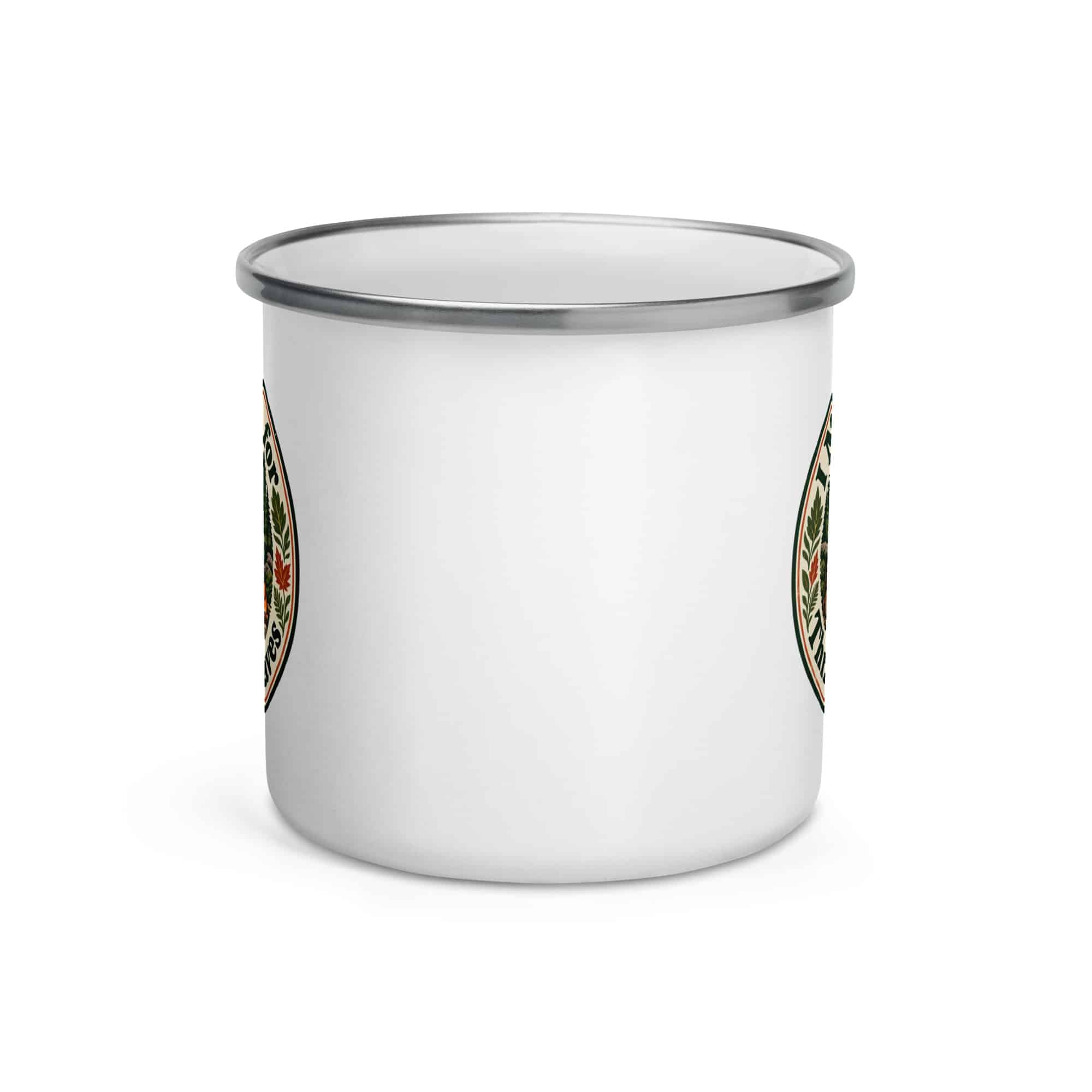 Nature and Adventure Enamel Camp Mug: I Make Time for Things with Leaves, Vintage Round Badge