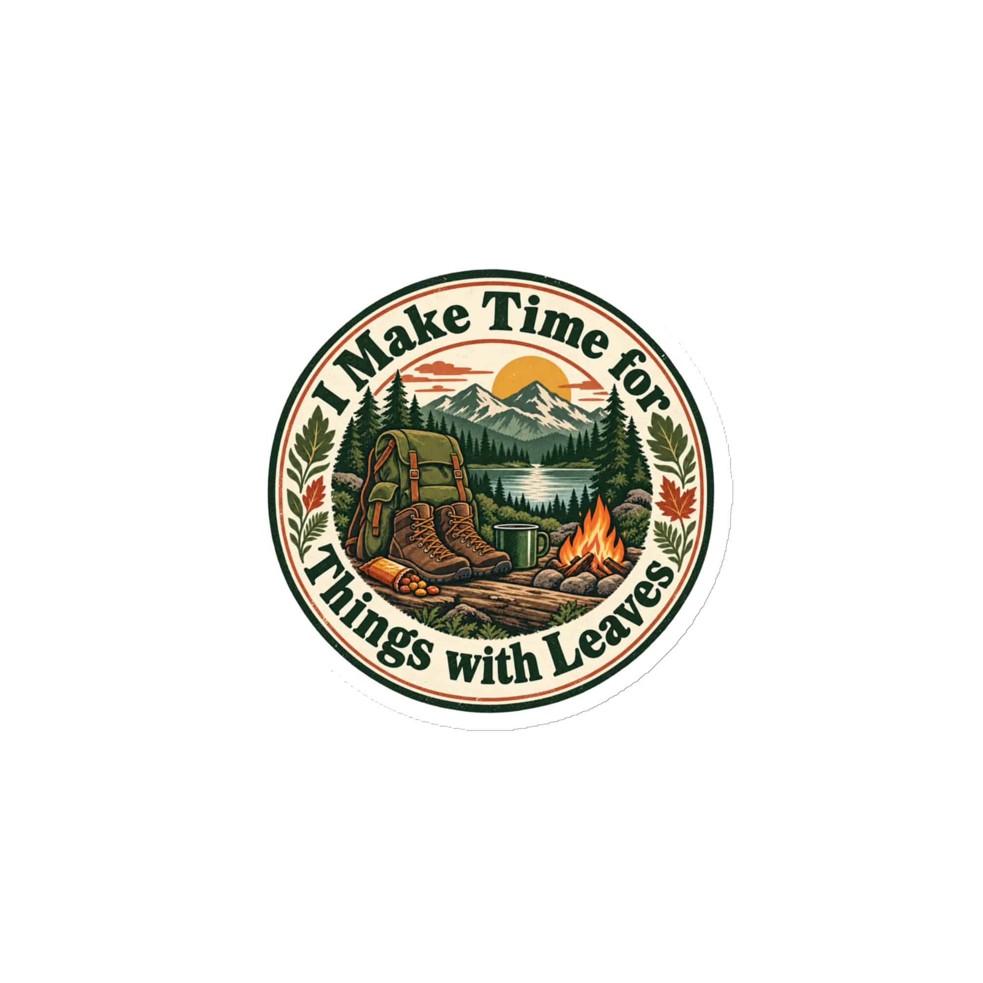 Nature and Adventure Die-Cut Magnet: I Make Time for Things with Leaves, Vintage Round Badge