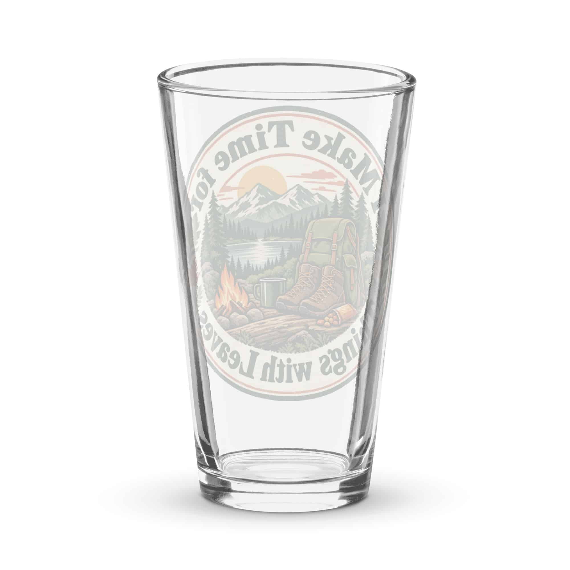 Nature and Adventure Pint Glass: I Make Time for Things with Leaves, Vintage Round Badge