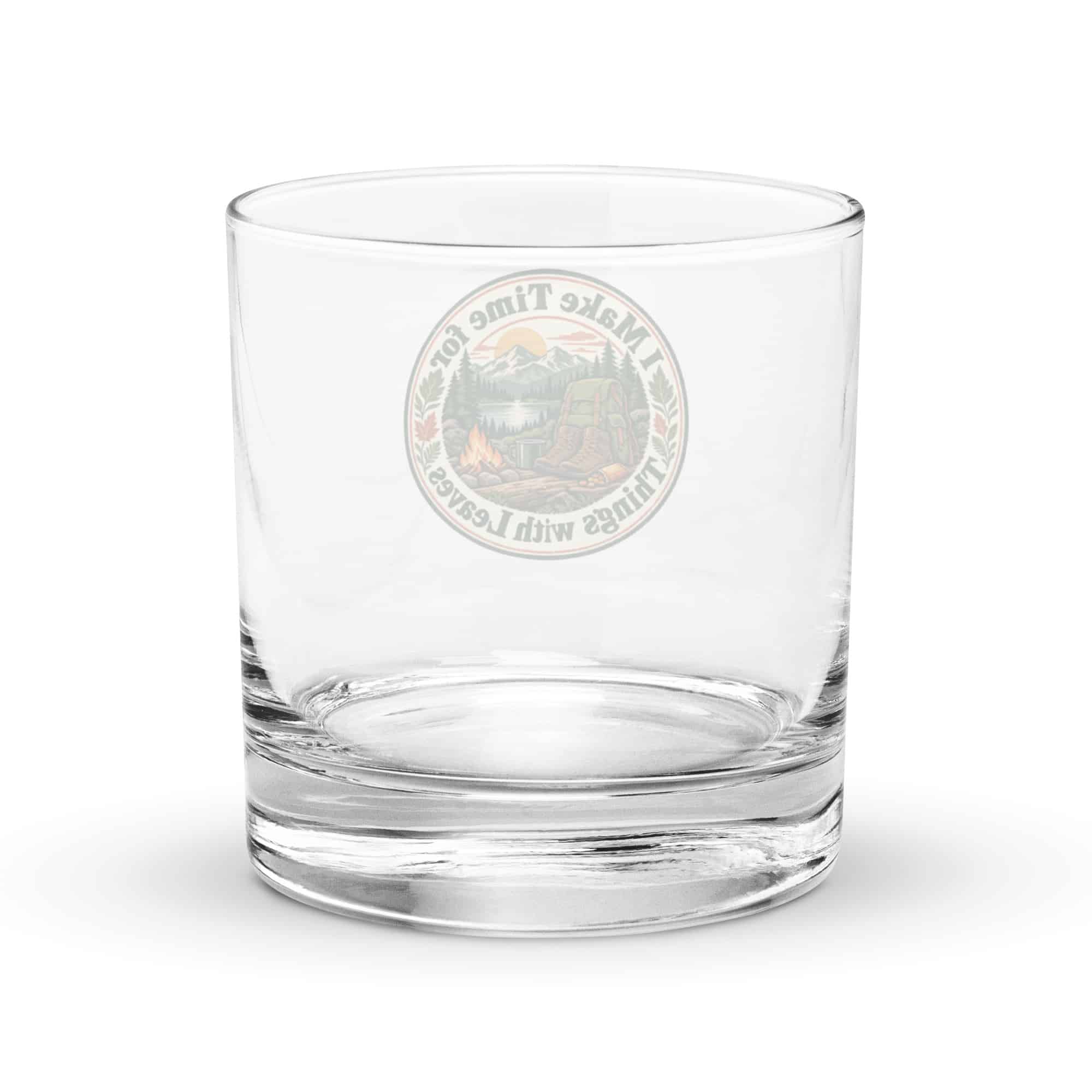 Nature and Adventure Rocks Glass: I Make Time for Things with Leaves, Vintage Round Badge