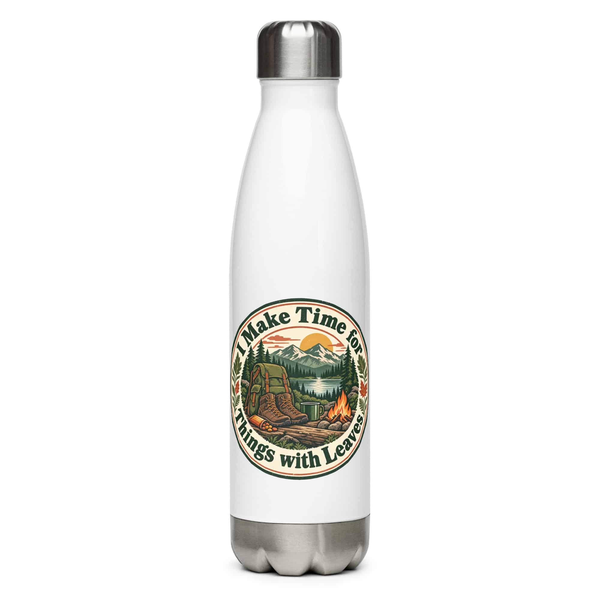 Nature and Adventure Stainless Steel Water Bottle: I Make Time for Things with Leaves, Vintage Round Badge