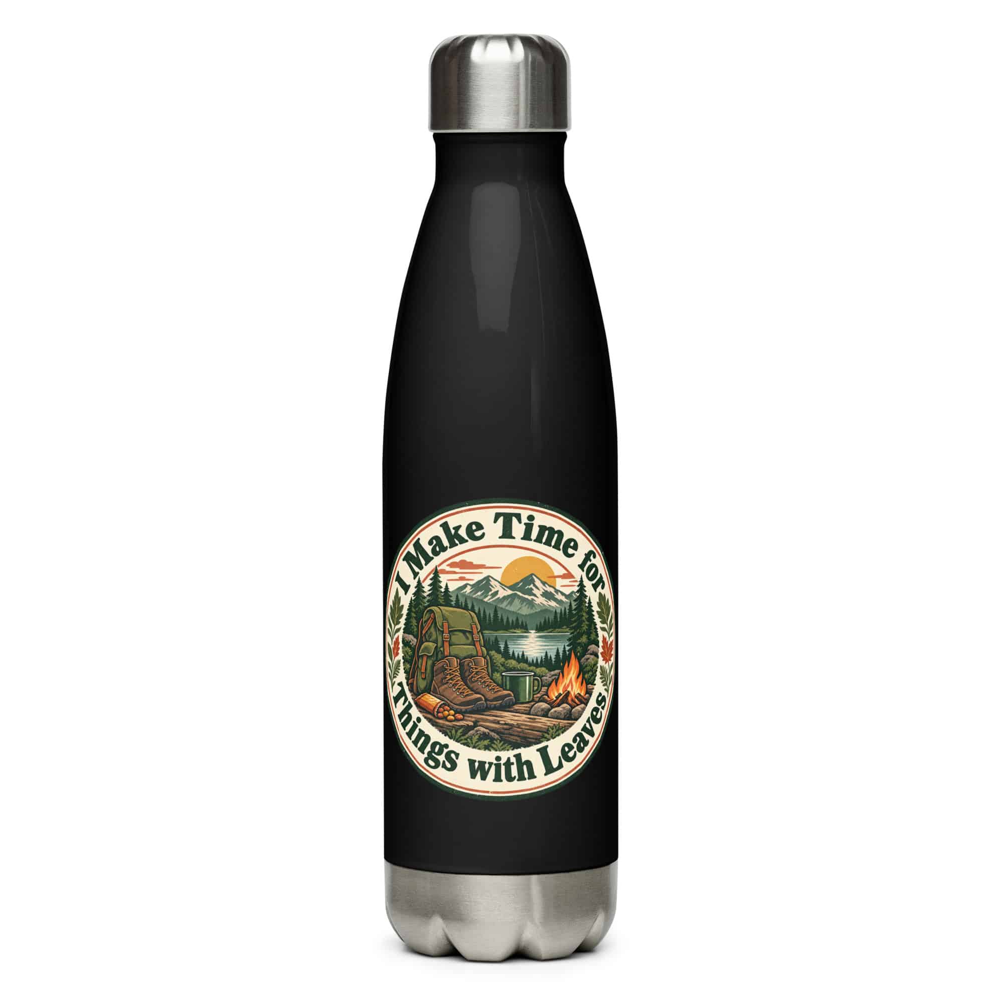 Nature and Adventure Stainless Steel Water Bottle: I Make Time for Things with Leaves, Vintage Round Badge