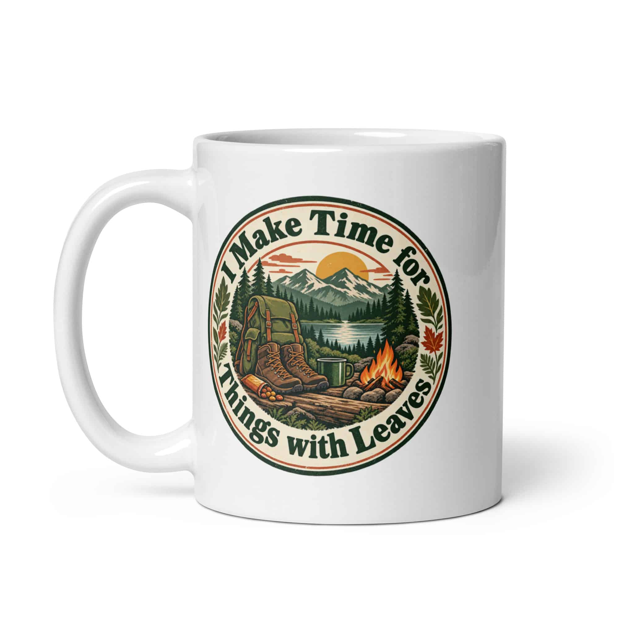 Nature and Adventure White Ceramic Coffee Mug: I Make Time for Things with Leaves, Vintage Round Badge