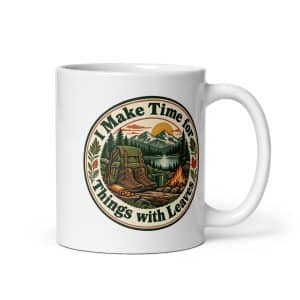 Nature and Adventure White Ceramic Coffee Mug: I Make Time for Things with Leaves, Vintage Round Badge - 11 oz - Main