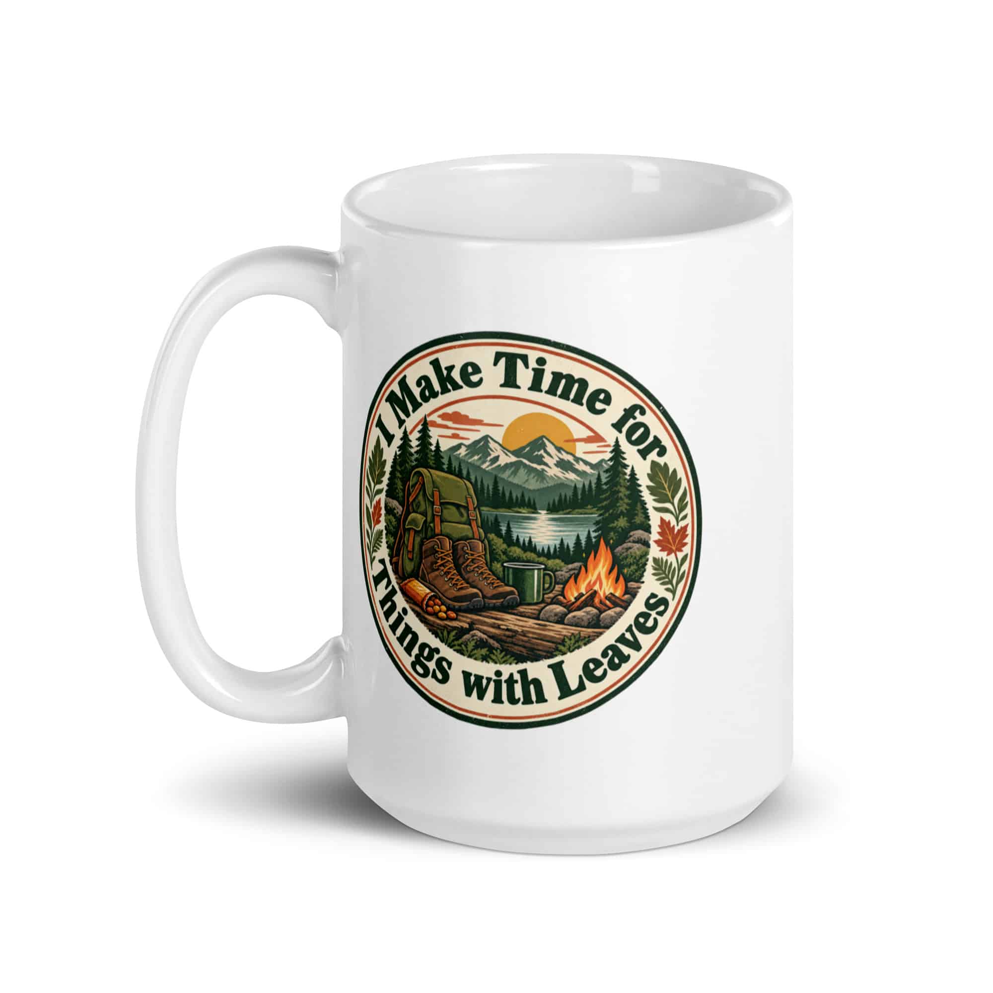 Nature and Adventure White Ceramic Coffee Mug: I Make Time for Things with Leaves, Vintage Round Badge