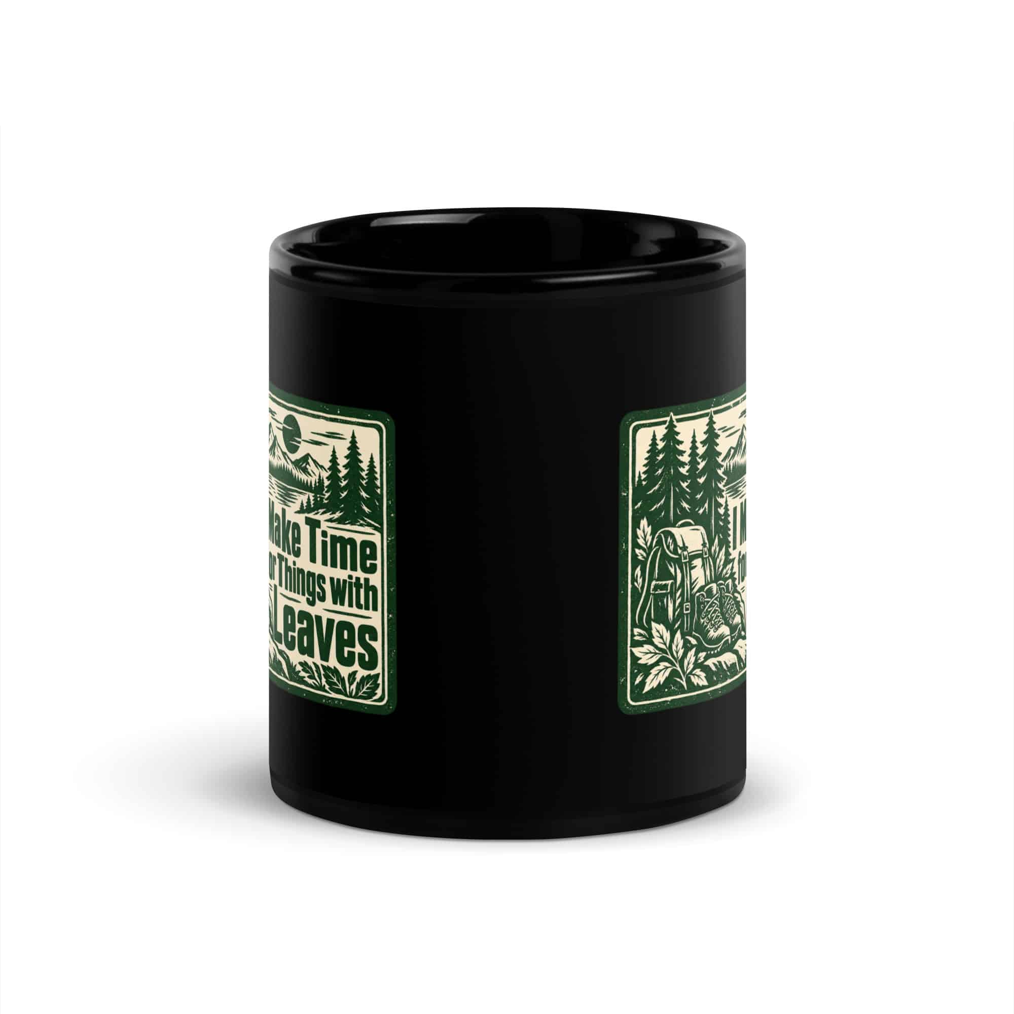 Nature and Adventure Black Coffee Mug: I Make Time for Things with Leaves, Forest Ink Stamp