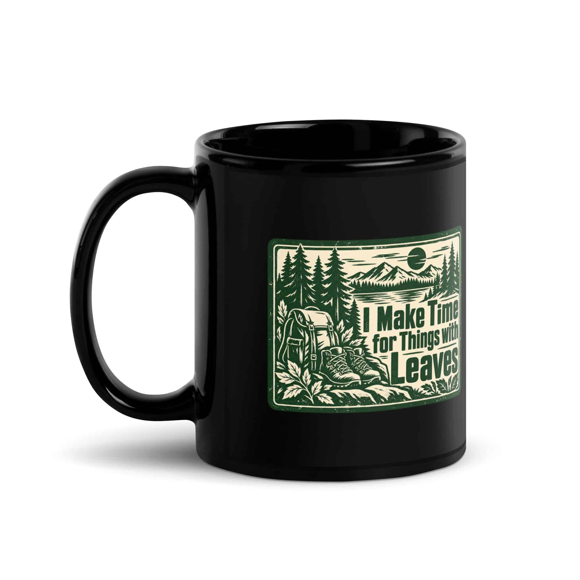 Nature and Adventure Black Coffee Mug: I Make Time for Things with Leaves, Forest Ink Stamp