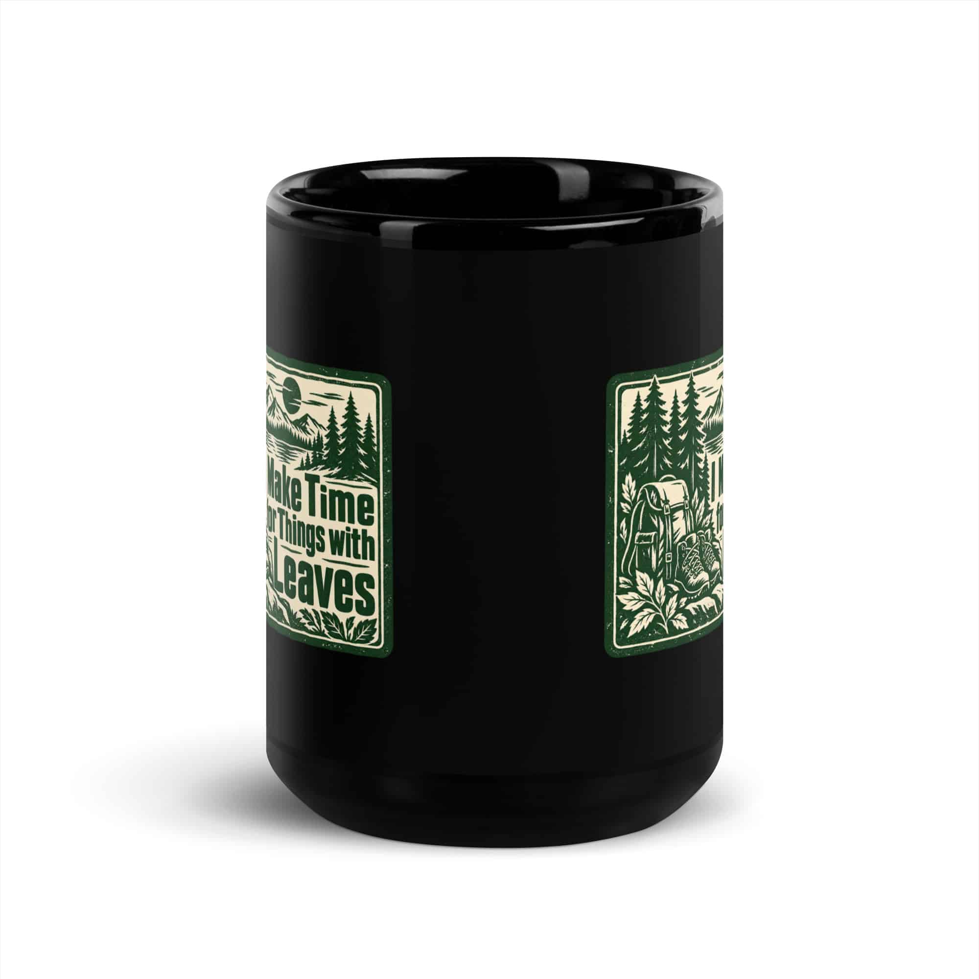 Nature and Adventure Black Coffee Mug: I Make Time for Things with Leaves, Forest Ink Stamp