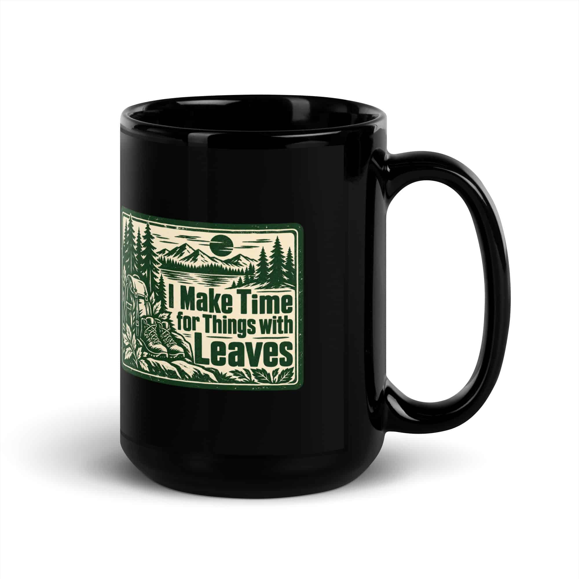 Nature and Adventure Black Coffee Mug: I Make Time for Things with Leaves, Forest Ink Stamp