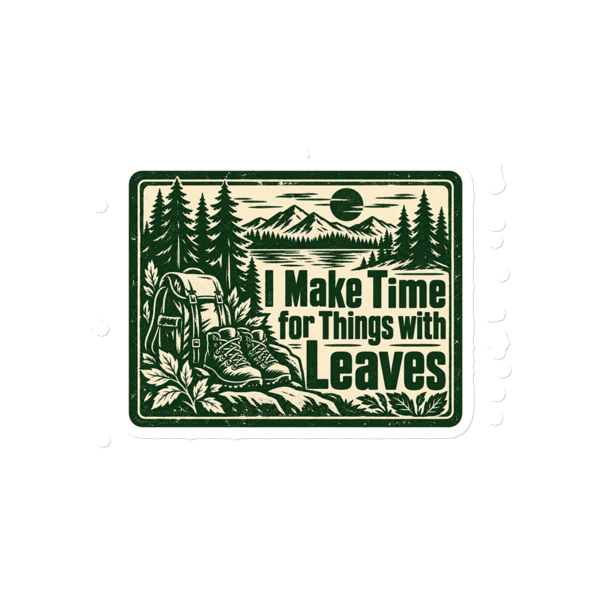 Nature and Adventure Die-Cut Magnet: I Make Time for Things with Leaves, Forest Ink Stamp